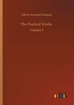 The Poetical Works : Volume 3 The Poetical Works : Volume 3