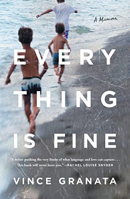 Everything Is Fine : A Memoir