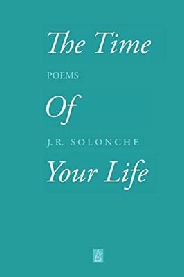The Time of Your Life : Poems