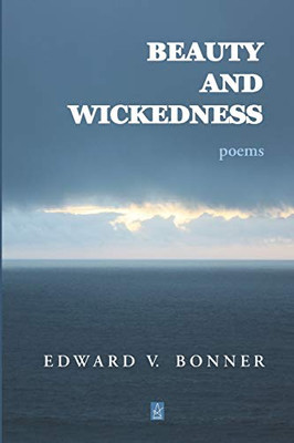 Beauty and Wickedness : Poems