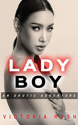 Ladyboy : An Erotic Adventure
