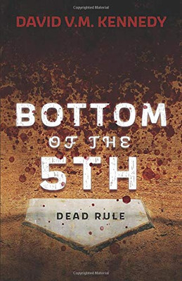Bottom of the 5th : Dead Rule