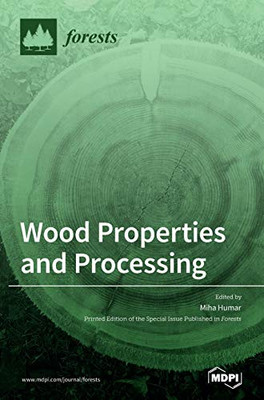 Wood Properties and Processing