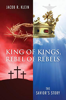 King of Kings, Rebel of Rebels