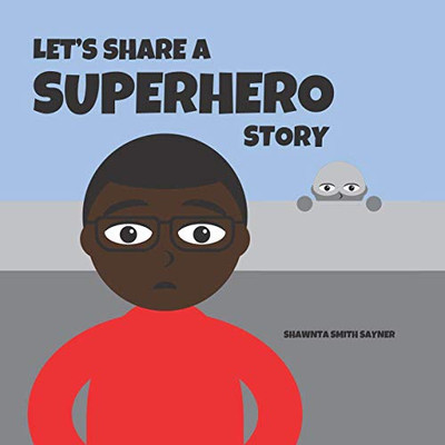 Let's Share! A Superhero Story