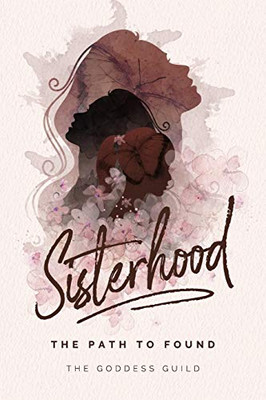 Sisterhood : The Path to Found