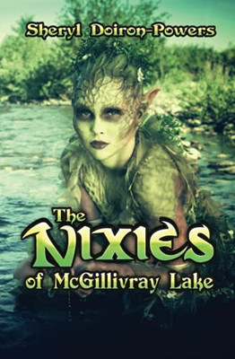 The Nixies of Mcgillivray Lake