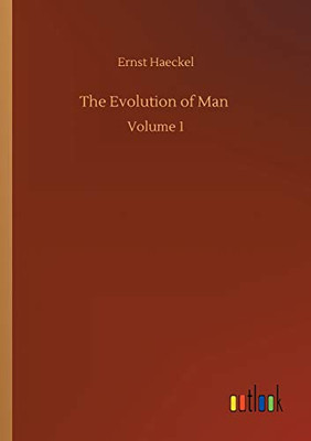 The Evolution of Man : Volume 1