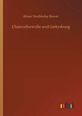 Chancellorsville and Gettysburg
