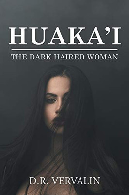 Huaka'i : The Dark Haired Woman