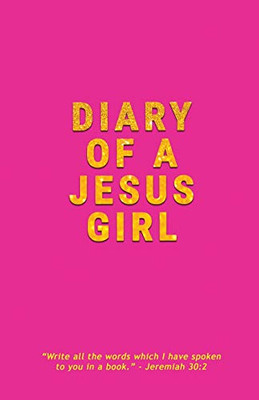 Diary Of A Jesus Girl : Journal