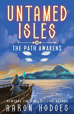 Untamed Isles: The Path Awakens
