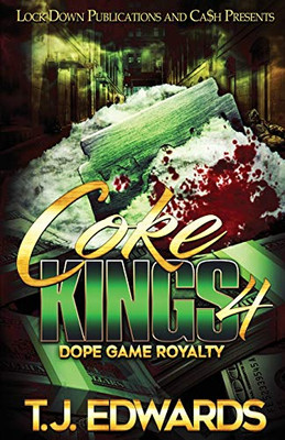 Coke Kings 4 : Dope Game Royalty