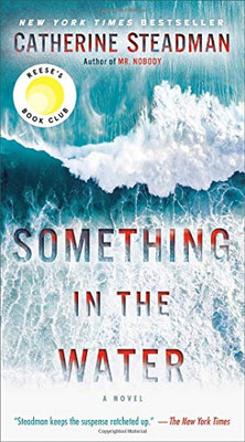 Something in the Water : A Novel