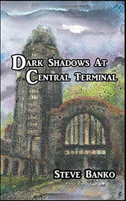 Dark Shadows at Central Terminal