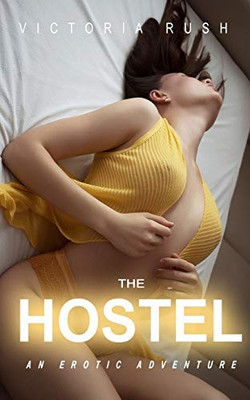 The Hostel : An Erotic Adventure