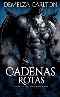 Cadenas Rotas: Un Romance de Gárgola Protectora