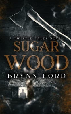 Sugar Wood : A Twisted Tales Novel