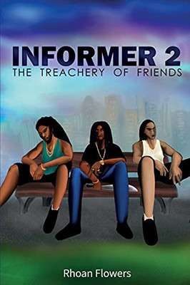 Informer 2/The Treachery Of Friends