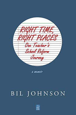 Right Time, Right Places : A Memoir