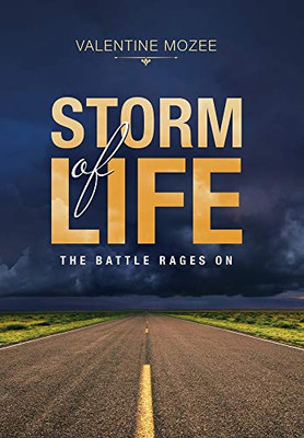 Storm of Life : The Battle Rages On