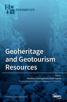 Geoheritage and Geotourism Resources