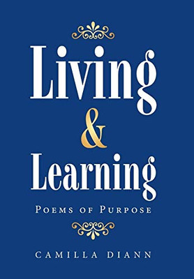 Living & Learning : Poems of Purpose
