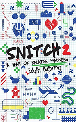 Snitch2 : A Year of Relative Madness