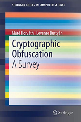 Cryptographic Obfuscation : A Survey
