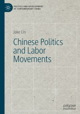 Chinese Politics and Labor Movements