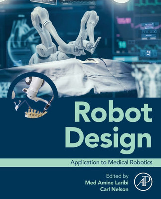 Robot Design: Application to Medical Robotics