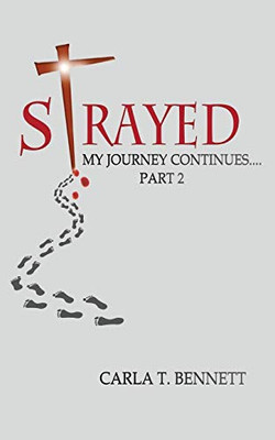 Strayed : My Journey Continues Part 2