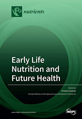 Early Life Nutrition and Future Health