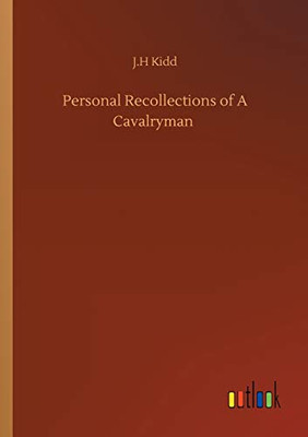 Personal Recollections of A Cavalryman
