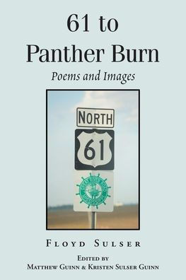 61 to Panther Burn: Poems and Images