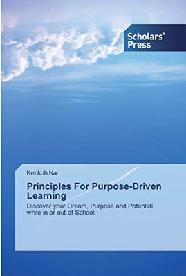 Principles For Purpose-Driven Learning