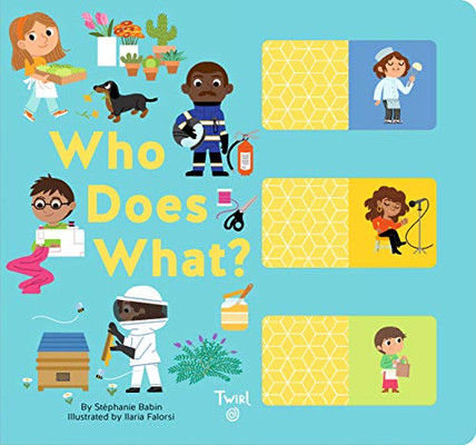 Who Does What? : A Slide-And-Learn Book