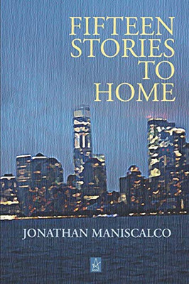 Fifteen Stories to Home : Short Stories