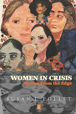 Women in Crisis : Stories from the Edge