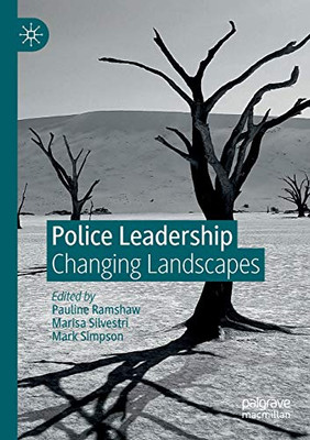 Police Leadership : Changing Landscapes