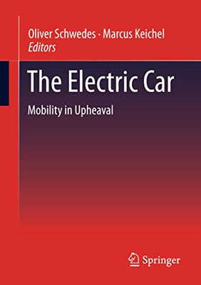 The Electric Car : Mobility in Upheaval