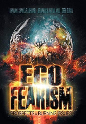 Eco-Fearism: Prospects & Burning Issues