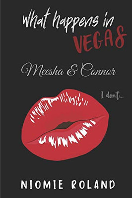 What Happens In Vegas : Meesha & Connor