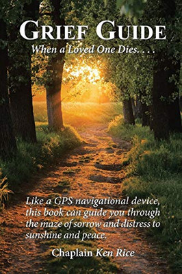 Grief Guide : When a Loved One Dies....