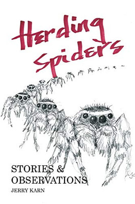 Herding Spiders : Stories & Observations