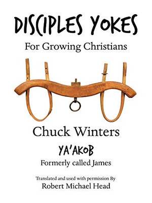 Disciples Yokes : For Growing Christians