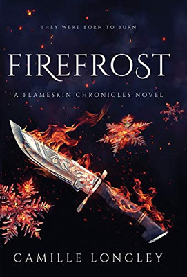 Firefrost : A Flameskin Chronicles Novel