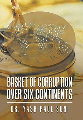 Basket of Corruption Over Six Continents