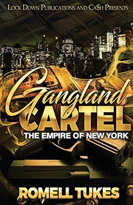 Gangland Cartel : The Empire of New York