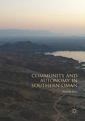 COMMUNITY AND AUTONOMY IN SOUTHERN OMAN.